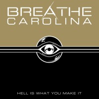 Purchase Breathe Carolina - Hell Is What You Make It