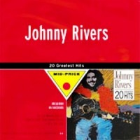 Purchase Johnny Rivers - 20 Greatest Hits