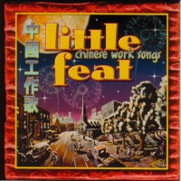 Purchase Little Feat - Chinese Work Songs