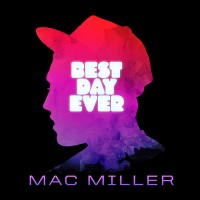 Purchase Mac Miller - Best Day Ever