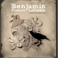 Purchase Benjamin Francis Leftwich - A Million Miles Out (EP)