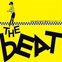 Purchase The English Beat - You Just Can't Beat It: The Best Of The Beat CD1