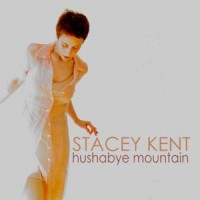 Purchase Stacey Kent - Hushabye Mountain