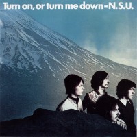 Purchase N.S.U. - Turn On, Or Turn Me Down (Vinyl)