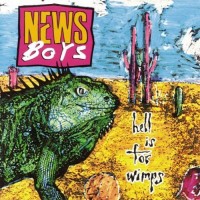 Purchase Newsboys - Hell Is For Wimps