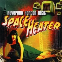 Purchase Reverend Horton Heat - Space Heater