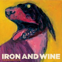 Purchase Iron & Wine - The Shepherd's Dog