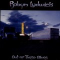 Buy Robyn Ludwick - Out Of These Blues Mp3 Download