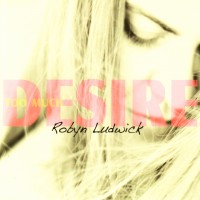 Purchase Robyn Ludwick - Too Much Desire