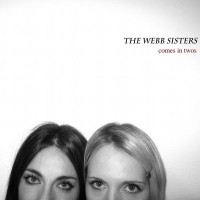 Purchase The Webb Sisters - Comes In Twos
