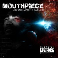 Purchase Mouthpi3Ce - Reborn Renewed Reinvented