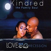Purchase Kindred The Family Soul - Love Has No Recession