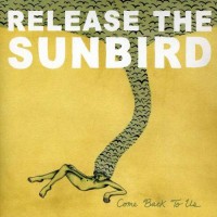 Purchase Release The Sunbird - Come Back to Us