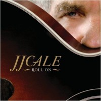 Purchase J.J. Cale - Roll On