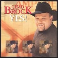 Purchase Chad Brock - Yes!