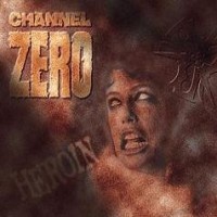Purchase Channel Zero - Heroin (EP)