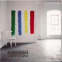 Purchase The Holloways - No Smoke, No Mirrors