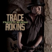 Purchase Trace Adkins - Proud to Be Here