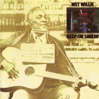 Purchase Wet Willie - Keep On Smilin'