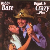 Purchase Bobby Bare - Drunk & Crazy... Plus