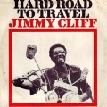 Buy Jimmy Cliff - Hard Road To Travel Mp3 Download