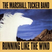 Purchase The Marshall Tucker Band - Running Like The Wind