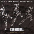 Buy Kim Mitchell - Fill Your Head With Rock Mp3 Download