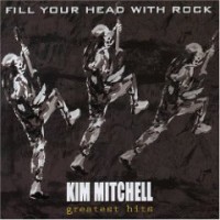Purchase Kim Mitchell - Fill Your Head With Rock