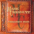 Buy Mark Chesnutt - Greatest Hits Mp3 Download