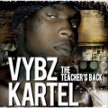 Buy Vybz Kartel - The Teacher's Back Mp3 Download