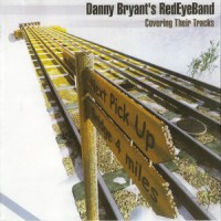 Purchase Danny Bryant's Redeyeband - Covering Their Tracks