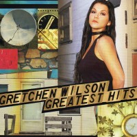 Purchase Gretchen Wilson - Greatest Hits