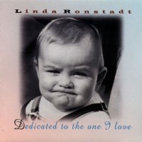 Purchase Linda Ronstadt - Dedicated To The One I Love