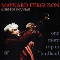 Purchase Maynard Ferguson - One More Trip To Birdland