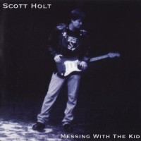 Purchase Scott Holt - Messing With The Kid