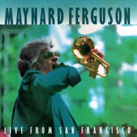Purchase Maynard Ferguson - Live From San Fransisco