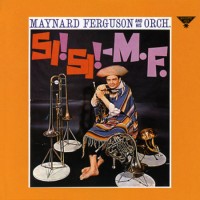 Purchase Maynard Ferguson - Si! Si! M.F.