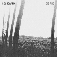 Purchase Ben Howard - Old Pine (EP)