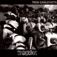 Purchase Fred Eaglesmith - Tinderbox