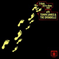 Purchase Tommy James & The Shondells - I Think We’re Alone Now (Vinyl)