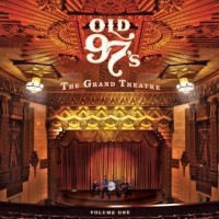 Purchase Old 97's - The Grand Theatre Vol. 1