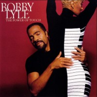Purchase Bobby Lyle - The Power Of Touch