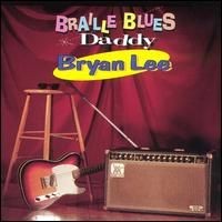 Purchase Bryan Lee - Braille Blues Daddy