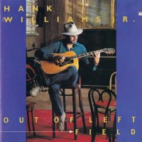 Purchase Hank Williams Jr. - Out Of Left Field