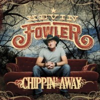 Purchase Kevin Fowler - Chippin Away