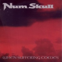 Purchase Numskull - When Suffering Comes