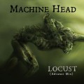 Buy Machine Head - Locust (CDS) Mp3 Download