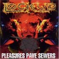 Purchase Lock Up - Pleasures Pave Sewers