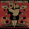 Buy Riverboat Gamblers - To The Confusion Of Our Enemies Mp3 Download