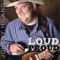 Purchase Johnny Hiland - Loud And Proud